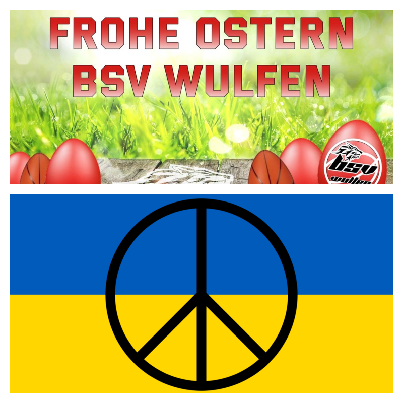 Der BSV Wulfen wünscht allen Mitgliedern, Freunden, Förderern, Fans und Sympathisanten ein gesundes, gesegnetes und fröhliches Osterfest 2022 und hofft und bittet um Frieden in der Ukraine!